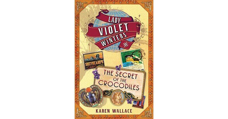 

Lady Violet's Casebook: The Secret of the Crocodiles, Paperback Book, By: Karen Wallace
