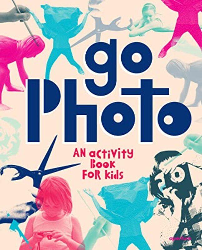 

Go Photo An Activity Book For Kids By Proujansky, Alice -Hardcover