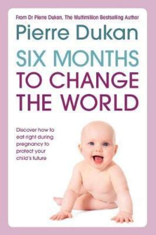 

6 Months to Change the World.paperback,By :Dr Pierre Dukan