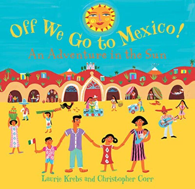 

Off We Go To Mexico By Krebs Laurie - Paperback