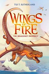 Wings Of Fire #1 Dragonet Prophecy by Tui T. Sutherland Hardcover