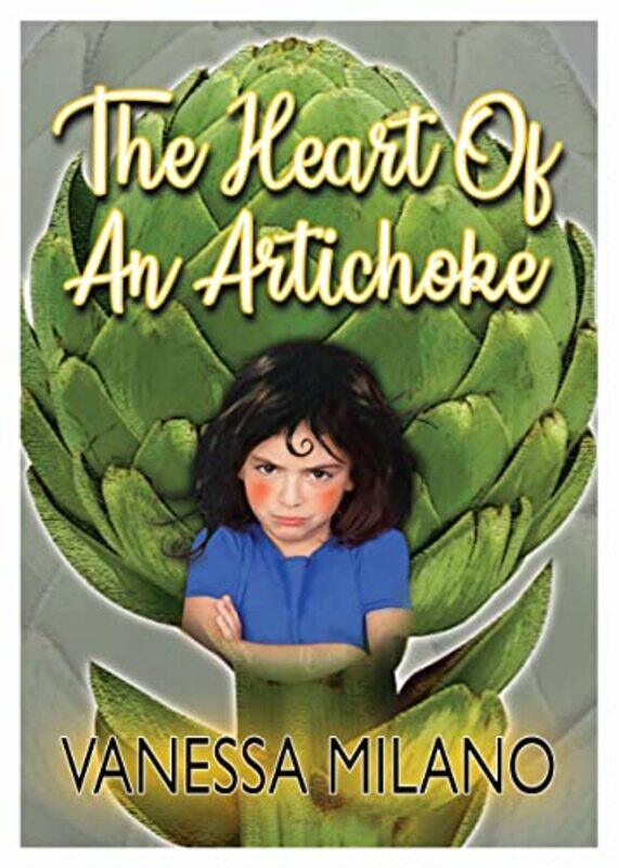 

The Heart of an Artichoke by Vanessa Milano-Paperback