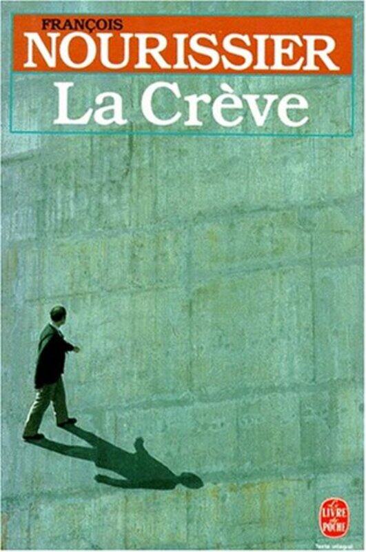 

La Cr ve Paperback by Fran ois Nourissier