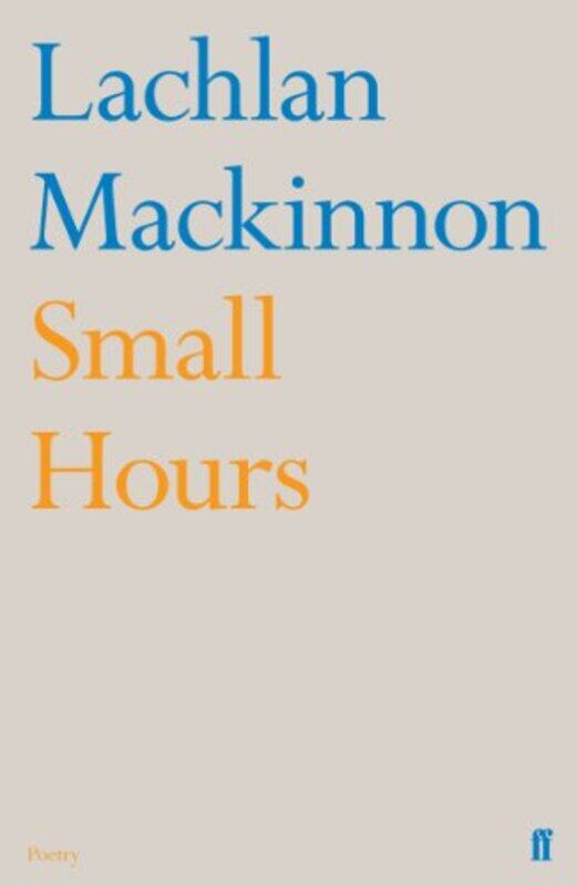 

Small Hours by Lachlan Mackinnon-Paperback