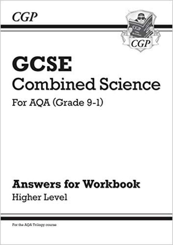 

Grade 9-1 GCSE Combined Science: AQA Answers (for Workbook) - Higher , Paperback by Books, CGP - Books, CGP