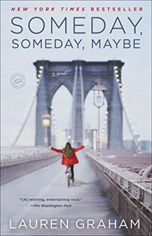 

Someday Someday Maybe A Novel By Graham, Lauren Paperback