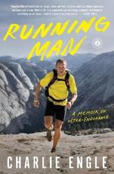 Running Man: A Memoir of Ultra-Endurance.paperback,By :Engle, Charlie