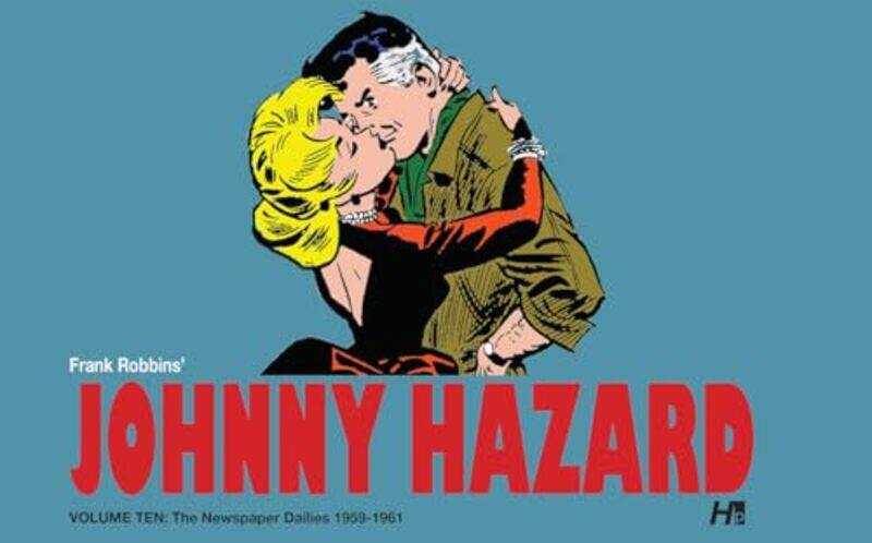 

Johnny Hazard the complete dailies volume 10 by Frank RobbinsDaniel Herman-Hardcover