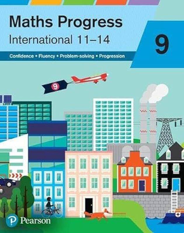 

Maths Progress International Year 9 Student Book by Naomi NormanKatherine PateNick AskerSharon BolgerLynn ByrdAndrew EdmondsonKeith GallickKeith Pledg