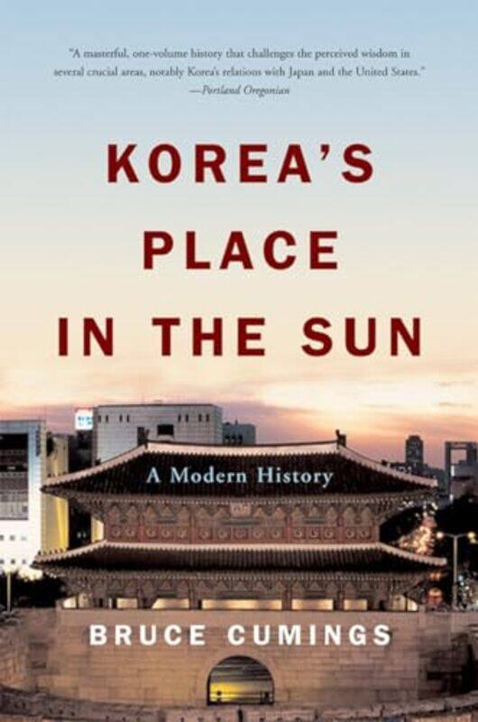 

Koreas Place in the Sun by Bruce University of Chicago Cumings-Paperback