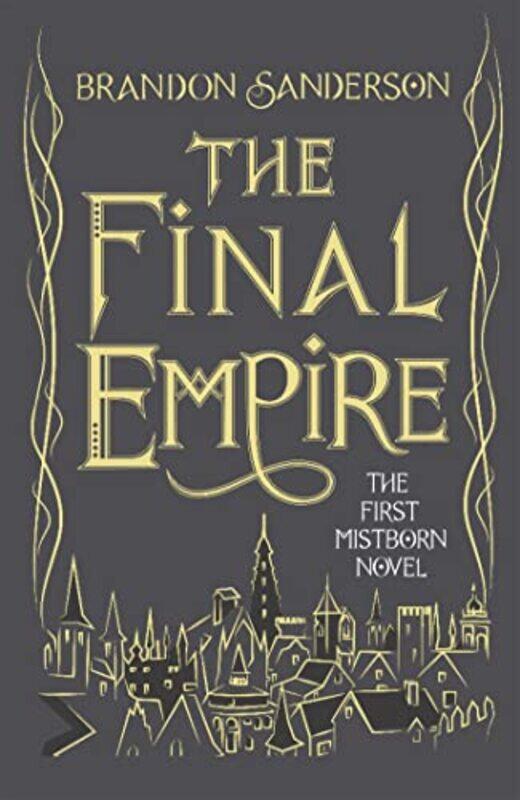 

The Final Empire: Collector'S Tenth Anniversary Limited Edition By Sanderson, Brandon Hardcover