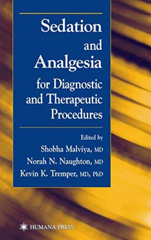 

Sedation and Analgesia for Diagnostic and Therapeutic Procedures by Oliver Double-Hardcover