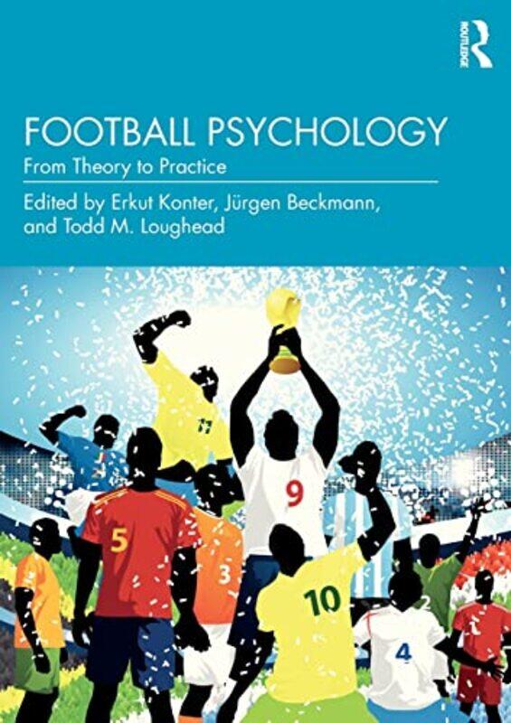 

Football Psychology by Erkut KonterJurgen BeckmannTodd M Loughead-Paperback