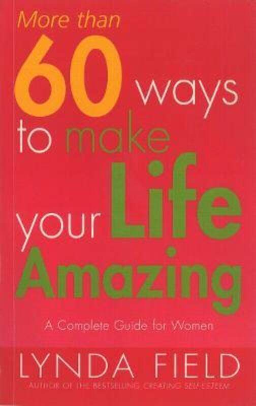 

More Than 60 ways to make your life amazing.paperback,By :Field, Lynda