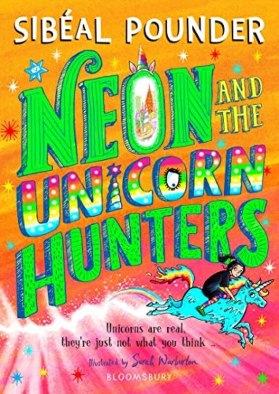 

Neon and The Unicorn Hunters by Sibeal Pounder-Paperback