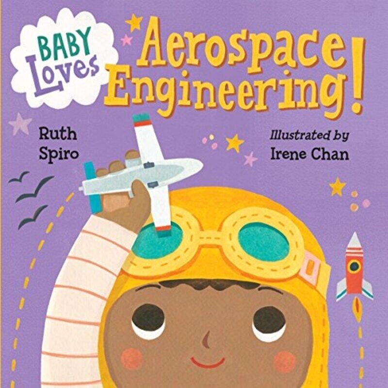 

Baby Loves Aerospace Engineering! ( Baby Loves Science ),Paperback by Spiro, Ruth