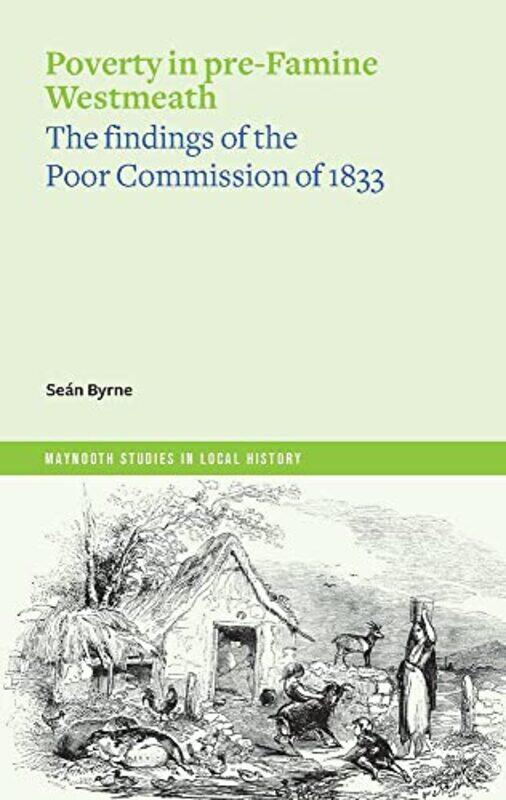 

Poverty in preFamine Westmeath by Sean Byrne-Paperback