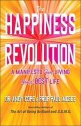 The Happiness Revolution: A Manifesto for Living Your Best Life, Paperback Book, By: Andy Cope and Paul Mcgee