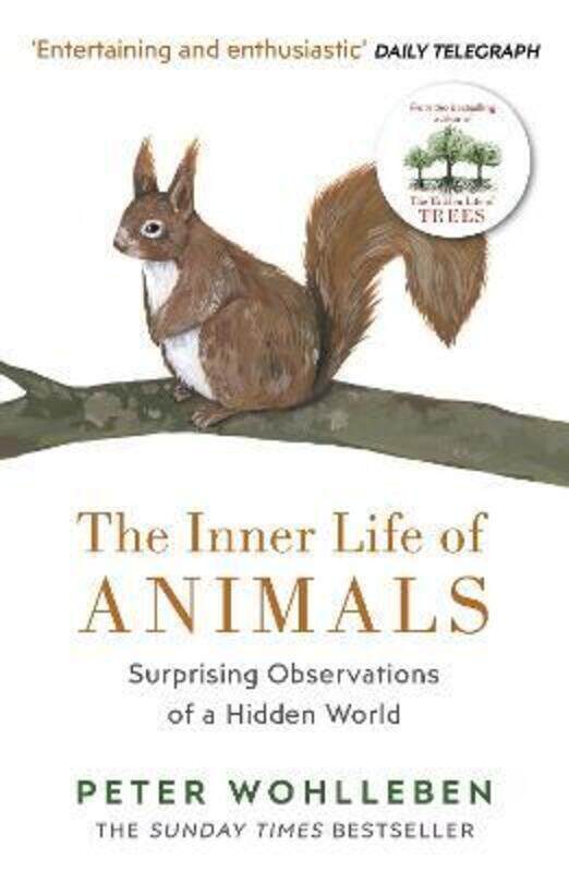 

The Inner Life of Animals: Surprising Observations of a Hidden World,Paperback,ByWohlleben, Peter