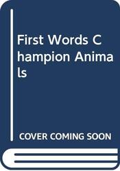 First Words Champion Animals-Hardcover