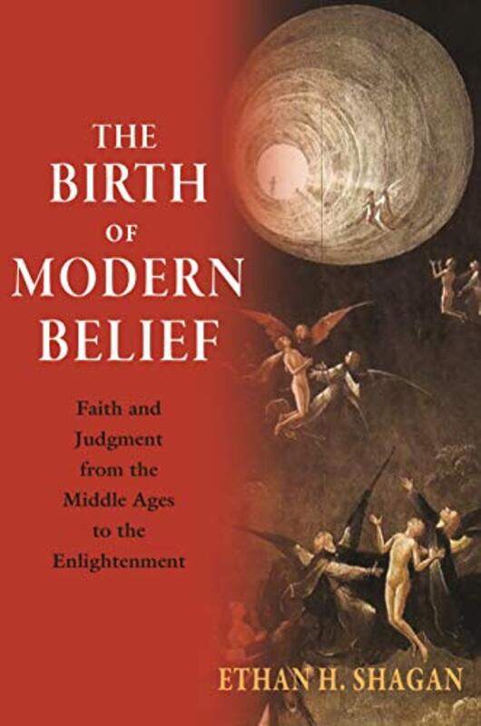 

The Birth of Modern Belief by Ethan H Shagan-Paperback