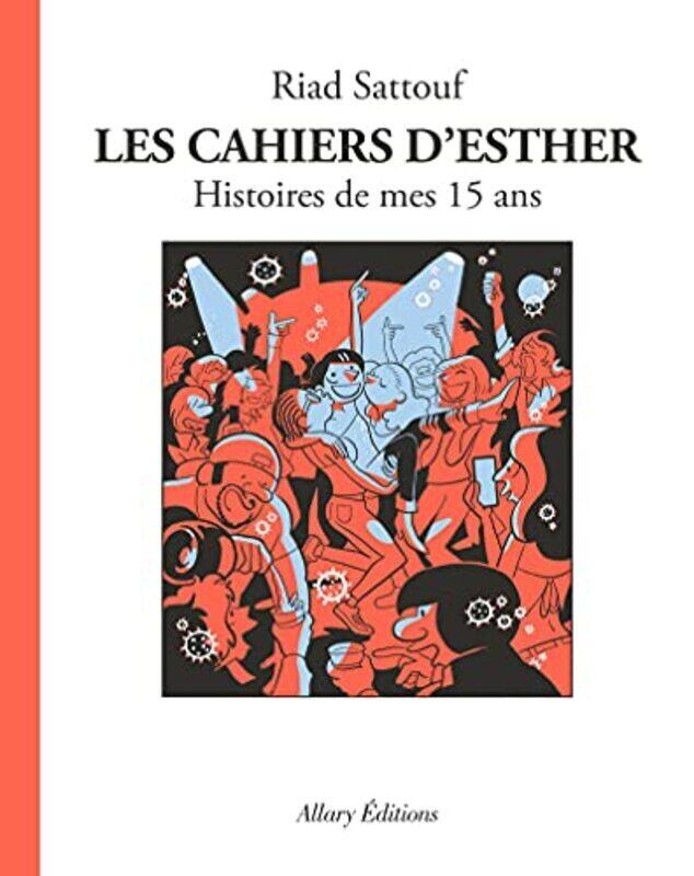 

LES CAHIERS DESTHER - TOME 6 HISTOIRES DE MES 15 ANS,Paperback by SATTOUF RIAD
