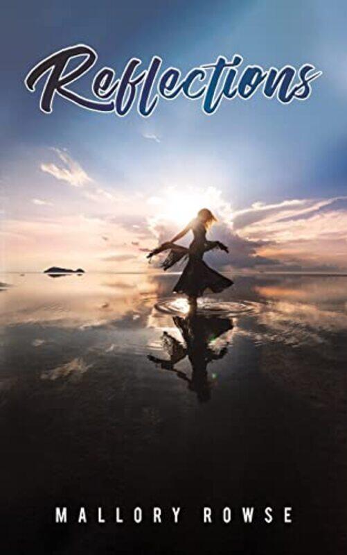 

Reflections by Mallory Rowse-Paperback