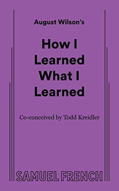 

How I Learned What I Learned by August Wilson-Paperback