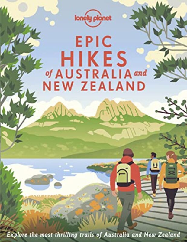 Epic Hikes of Australia & New Zealand,Paperback,By:Lonely Planet
