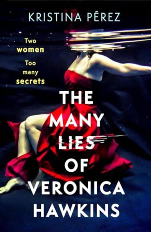 

The Many Lies of Veronica Hawkins by Kristina Perez-Paperback