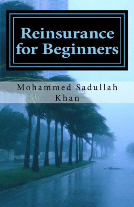 

Reinsurance For Beginners By Khan Mohammed Sadullah - Paperback