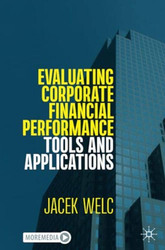 

Evaluating Corporate Financial Performance by Jacek Welc-Paperback