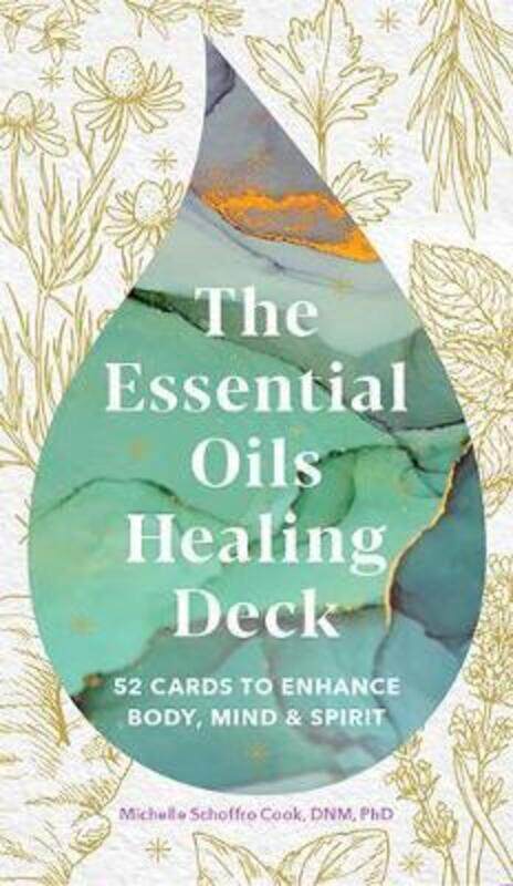 

The Essential Oils Healing Deck: 52 Cards to Enhance Body, Mind & Spirit