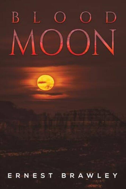 Blood Moon by Ernest Brawley-Paperback