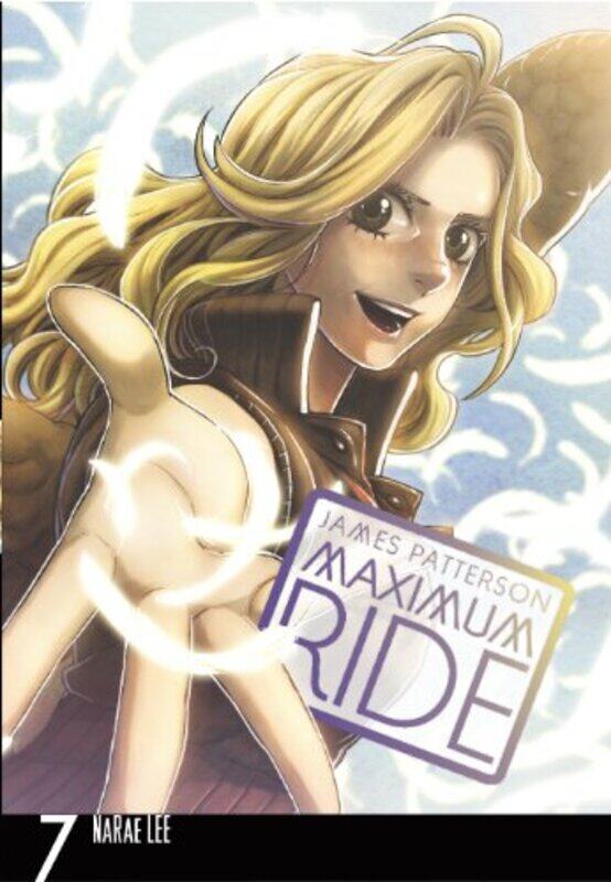 

Maximum Ride Manga Volume 7 by James Patterson-Paperback