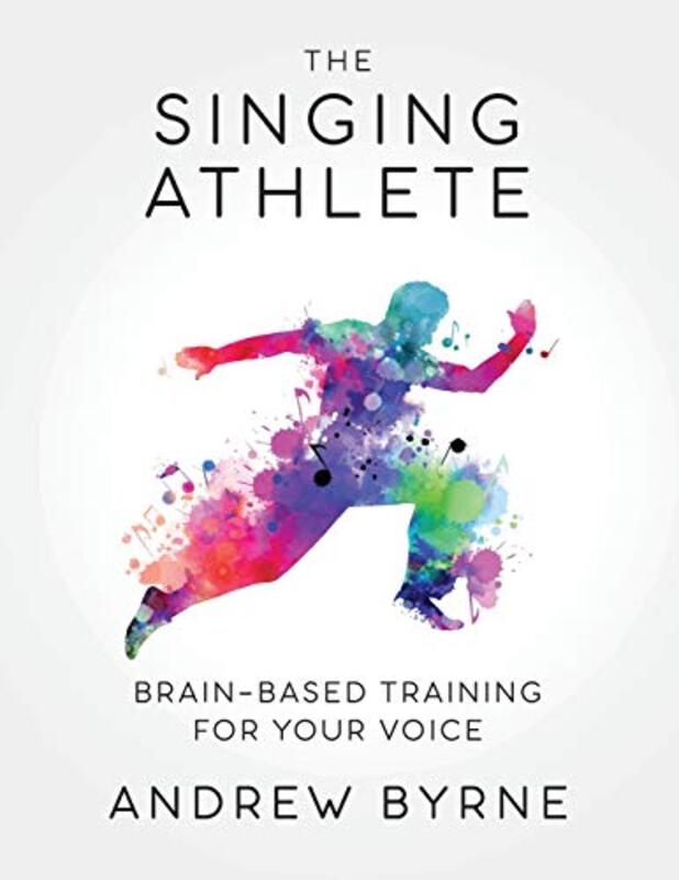 The Singing Athlete by Andrew Byrne-Paperback