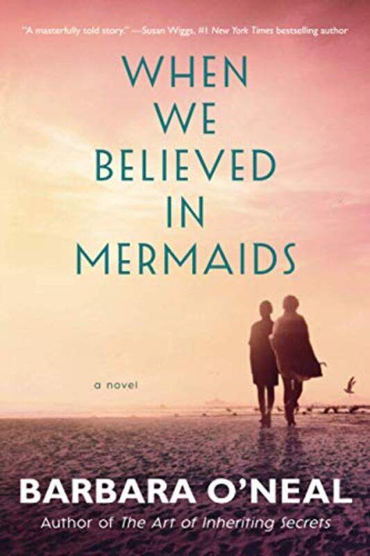 

When We Believed in Mermaids by Barbara ONeal-Paperback