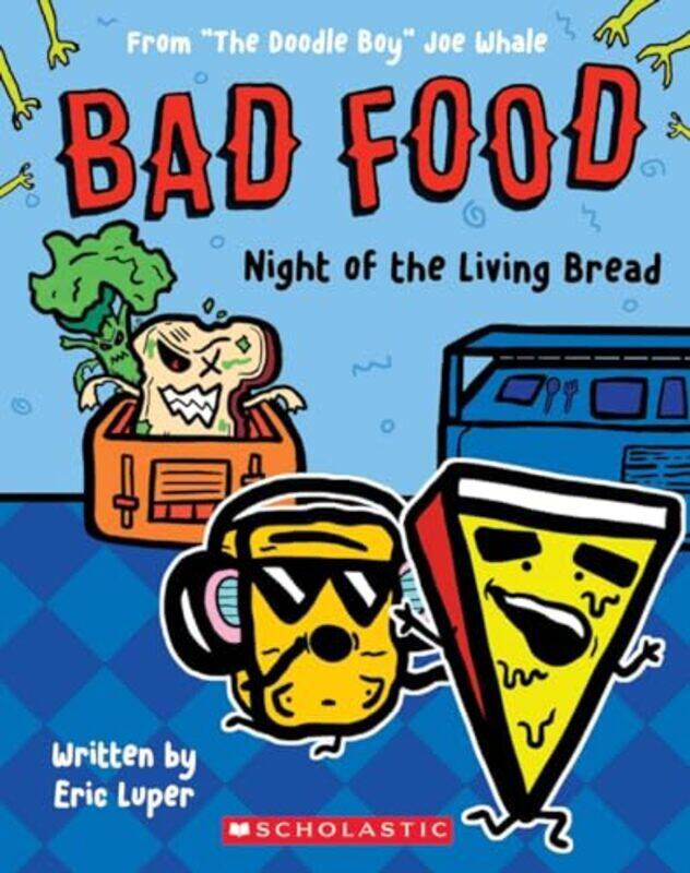 

Bad Food 5 Night of the Living Bread by Eric LuperJoe Whale-Paperback
