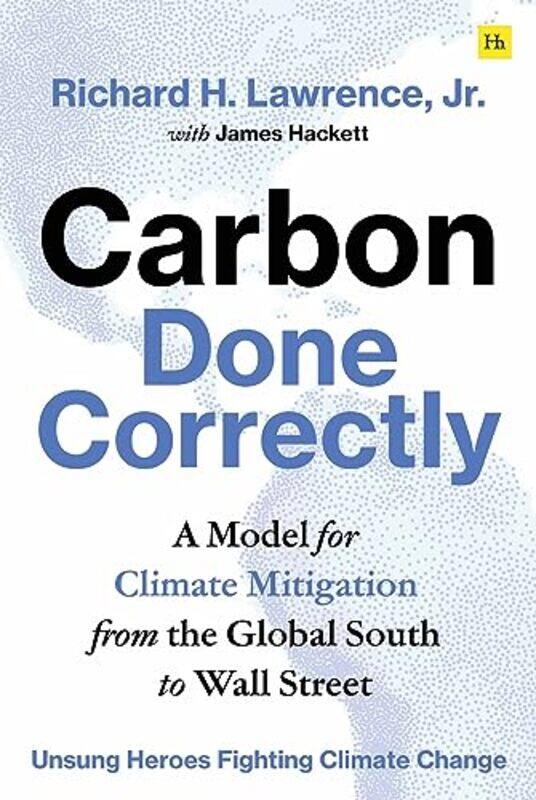 

Carbon Done Correctly by Rebecca M Central Michigan University USA Hayes-Hardcover