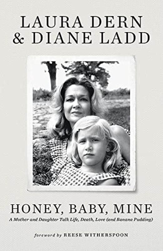 Honey, Baby, Mine , Paperback by Laura Dern; Diane Ladd