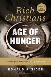Rich Christians in an Age of Hunger: Moving from Affluence to Generosity , Paperback by Sider, Ronald J.
