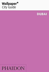 Wallpaper* City Guide Dubai, Paperback Book, By: Wallpaper*