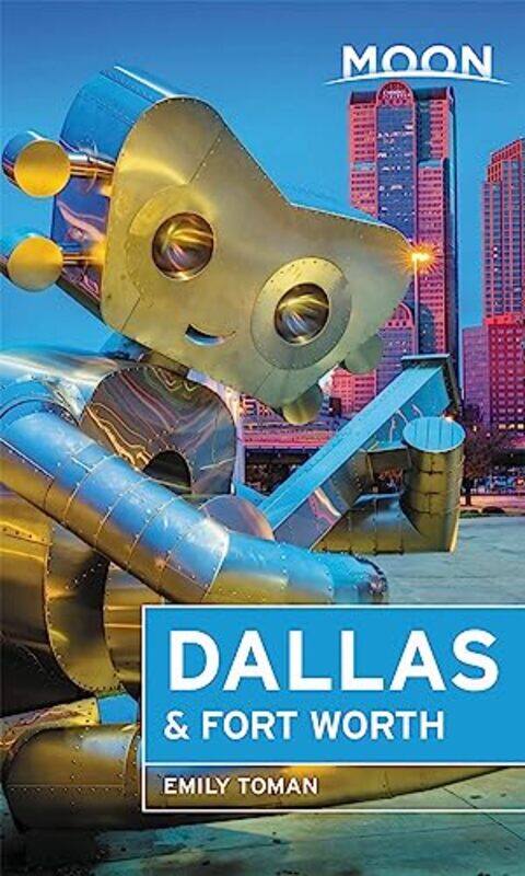 

Moon Dallas and Fort Worth Second Edition by Emily TomanEmily Toman-Paperback