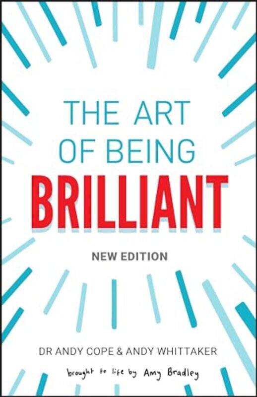 

The Art of Being Brilliant by Andy CopeAndy WhittakerAmy Bradley-Paperback
