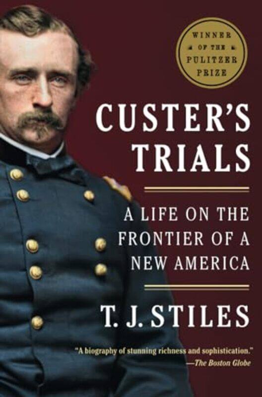 

Custers Trials by TJ Stiles-Paperback