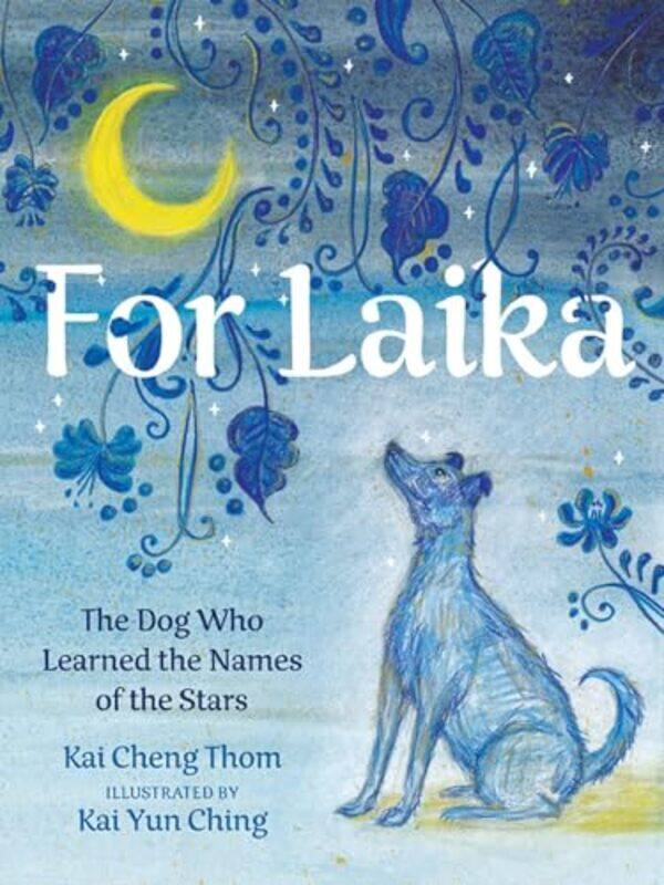 

For Laika by Kai Cheng ThomKai Yun Ching-Hardcover
