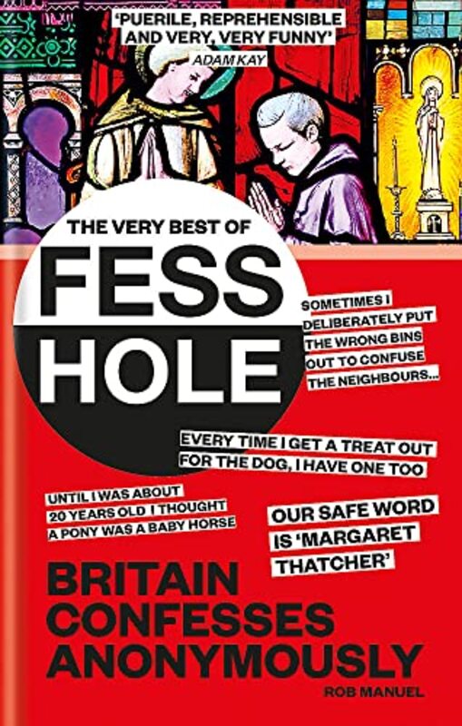 The Very Best Of Fesshole Britain Confesses Anonymously By Manuel, Rob Hardcover
