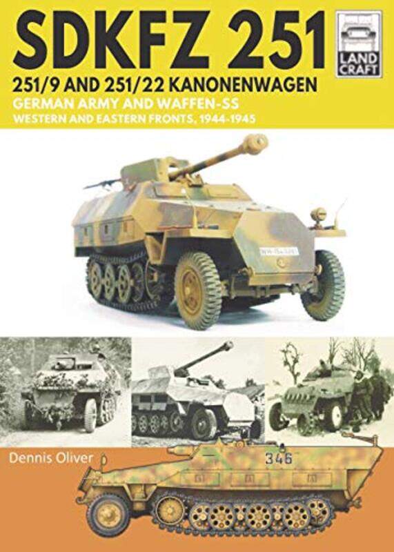 

SDKFZ 251 2519 and 25122 Kanonenwagen by Dennis Oliver-Paperback