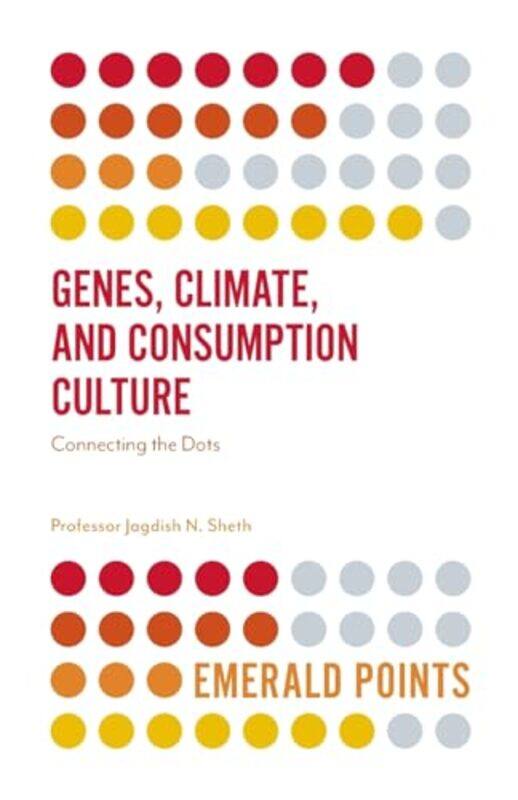 

Genes Climate and Consumption Culture by Julia Freelance Cresswell-Paperback