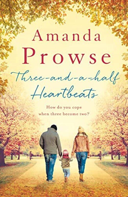 

ThreeandaHalf Heartbeats by Amanda Prowse-Paperback